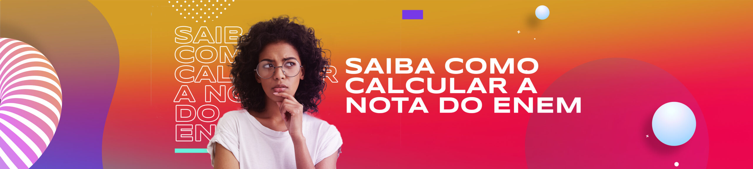 Saiba como calcular o resultado do ENEM - Que Curso?